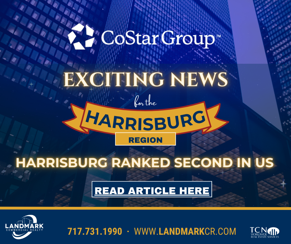 Harrisburg region ranked second in the U.S. by CoStar Group, featured by Landmark Commercial Realty.