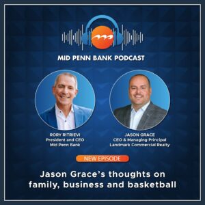 new episode of the mid penn bank podcast with rory ritrievi and w jason grace