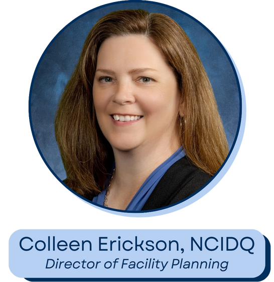 Colleen Erickson, NCIDQ, Director of Facility Planning
